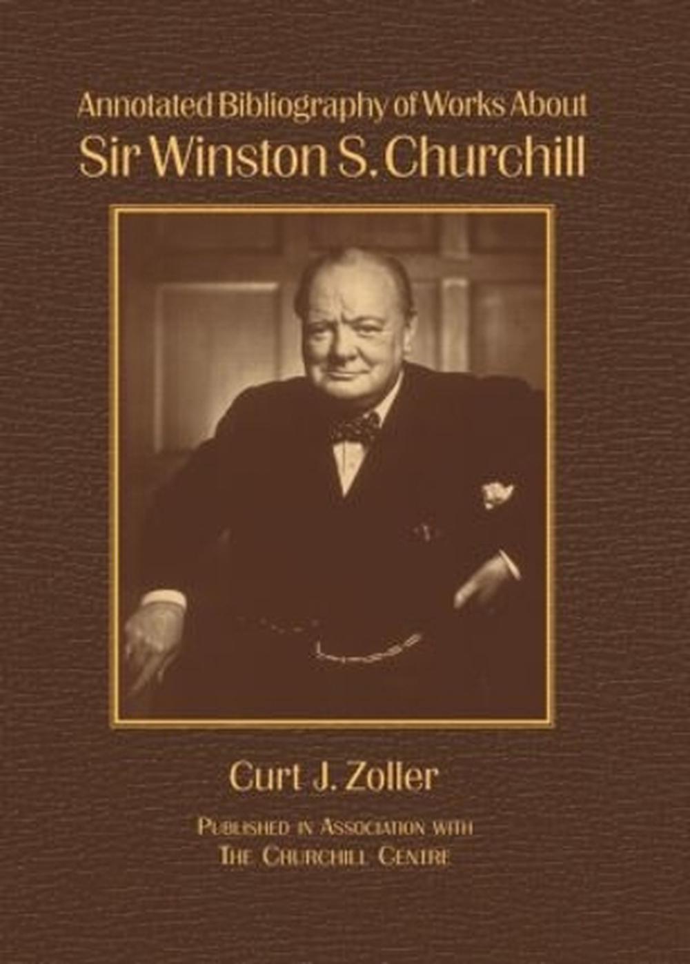 Annotated Bibliography of Works about Sir Winston S