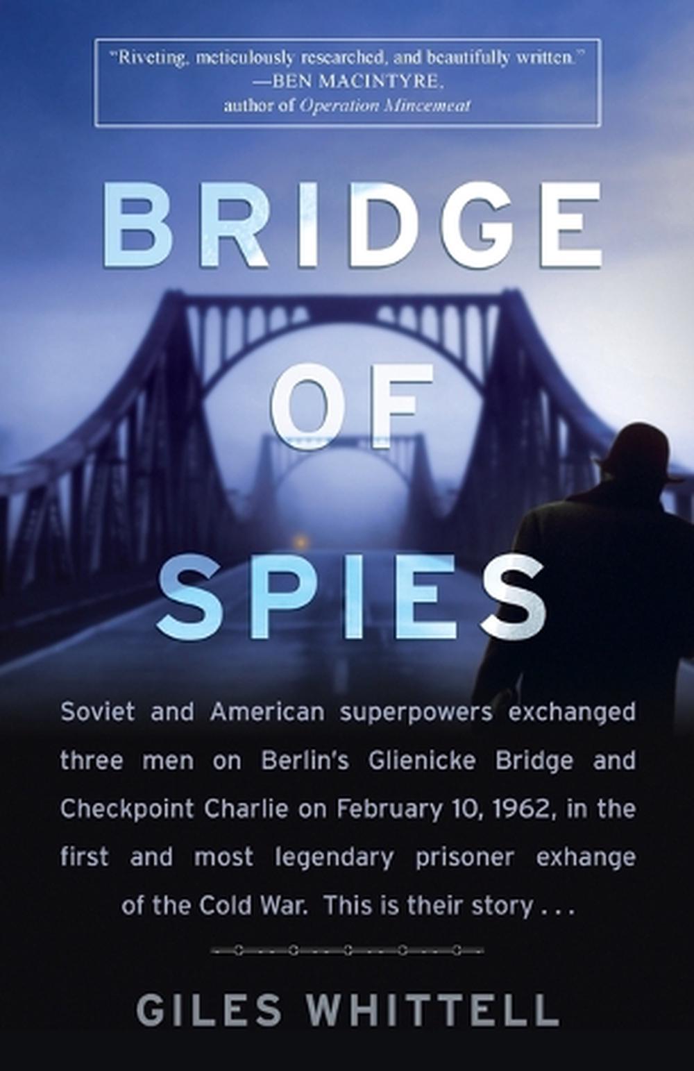 bridge-of-spies-a-true-story-of-the-cold-war-by-giles-whittell