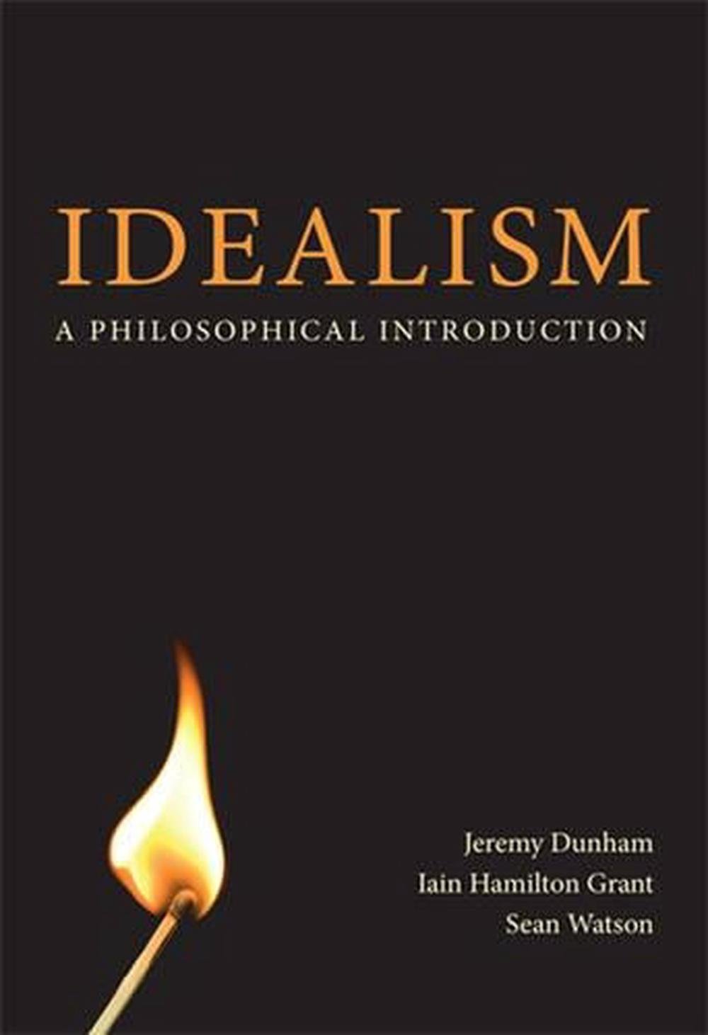 idealism-the-history-of-a-philosophy-by-jeremy-dunham-english