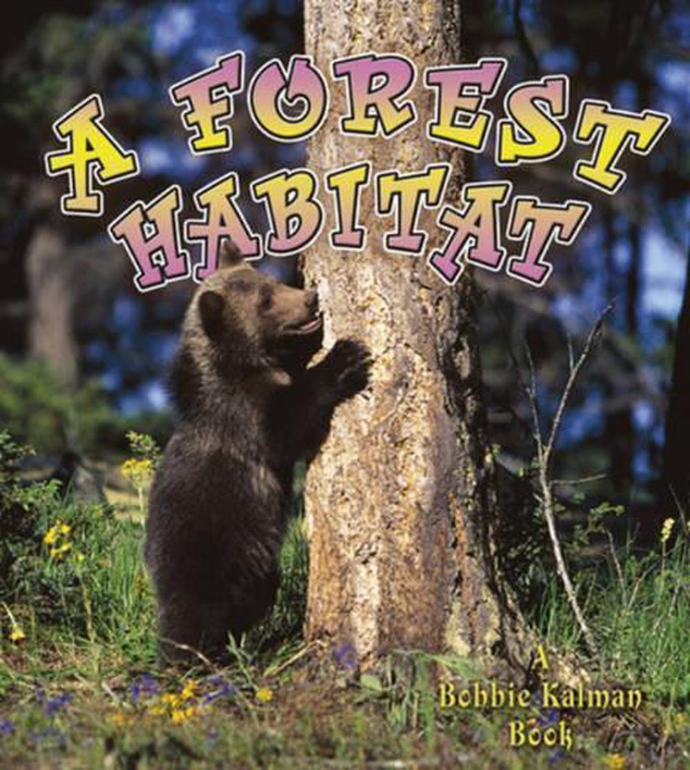 A Forest Habitat by Bobbie Kalman (English) Paperback Book Free