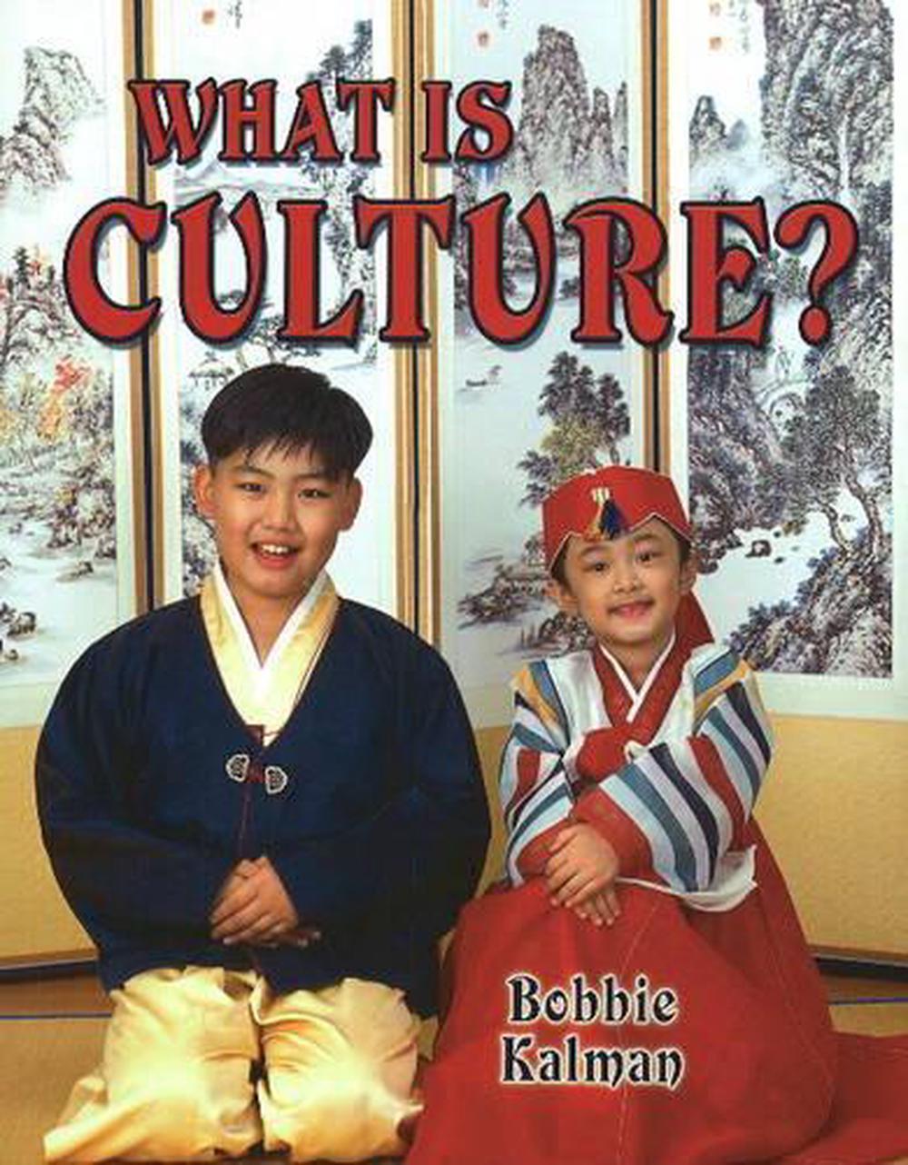 What Is Culture by Bobbie Kalman (English) Paperback Book
