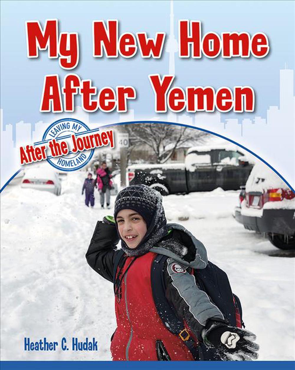 My New Home After Yemen By Heather C Hudak English Hardcover Book 