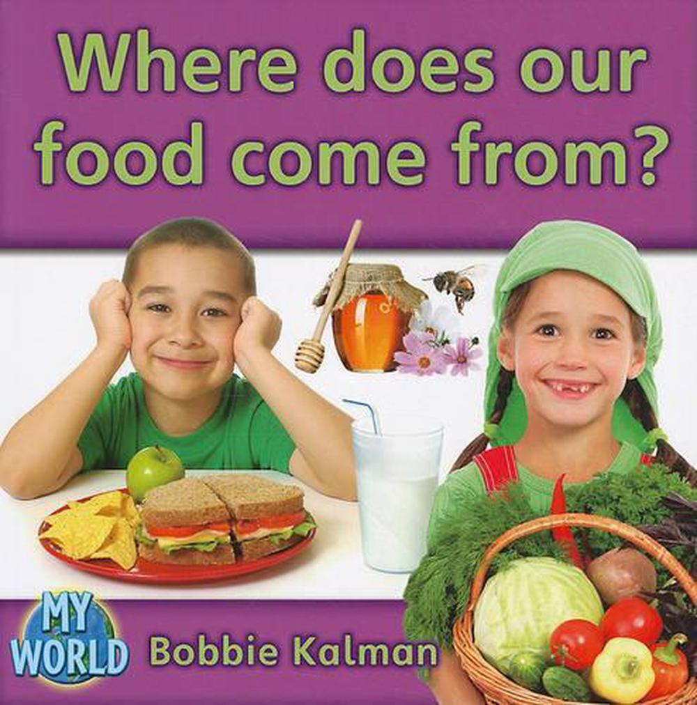 where-does-our-food-come-from-by-bobbie-kalman-english-paperback