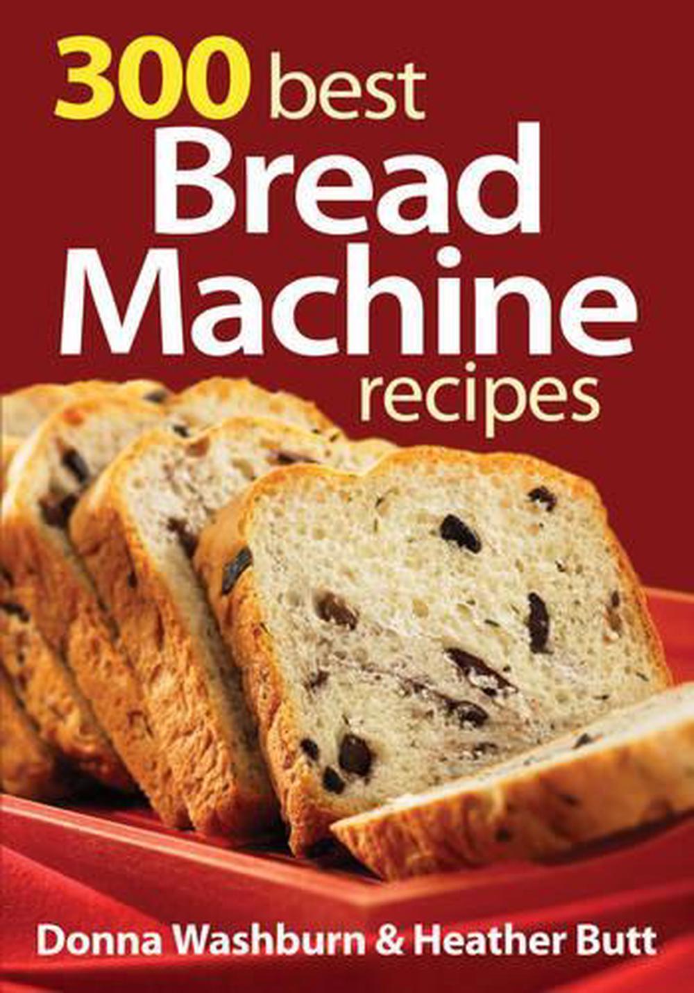 300 Best Bread Machine Recipes by Donna Washburn (English) Paperback ...