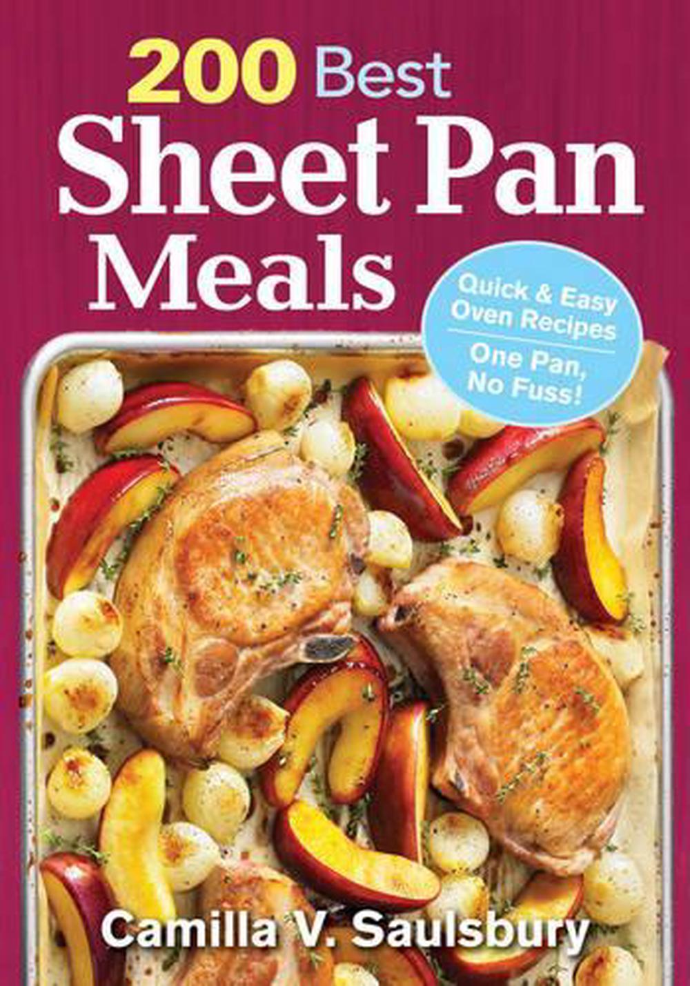 200-best-sheet-pan-meals-quick-and-easy-oven-recipes-one-pan-no-fuss