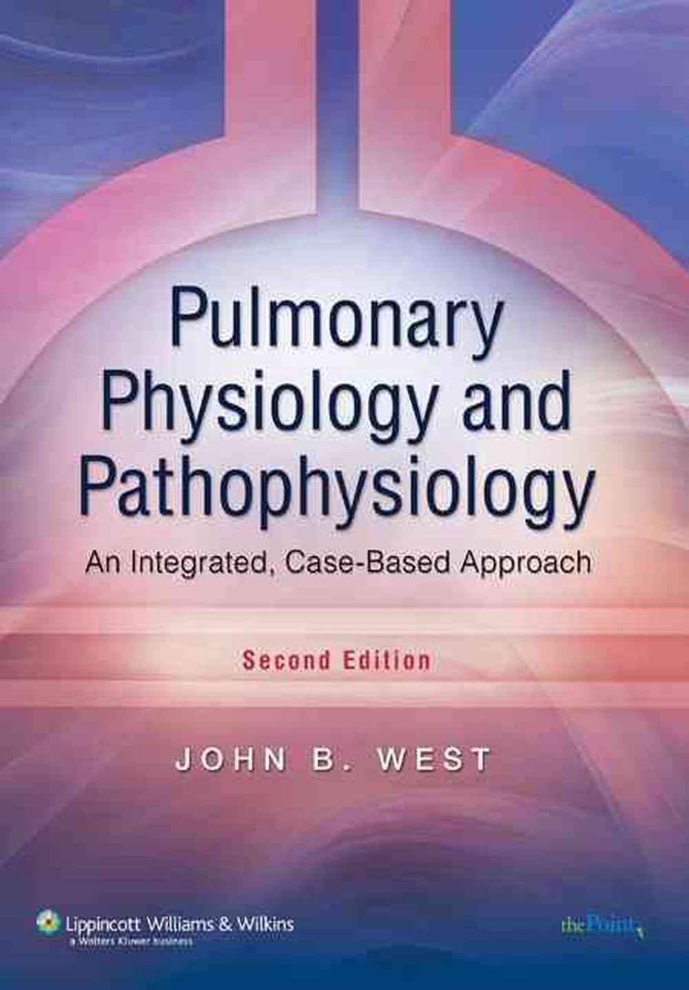 Pulmonary Physiology And Pathophysiology: An Integrated, Case-Based ...