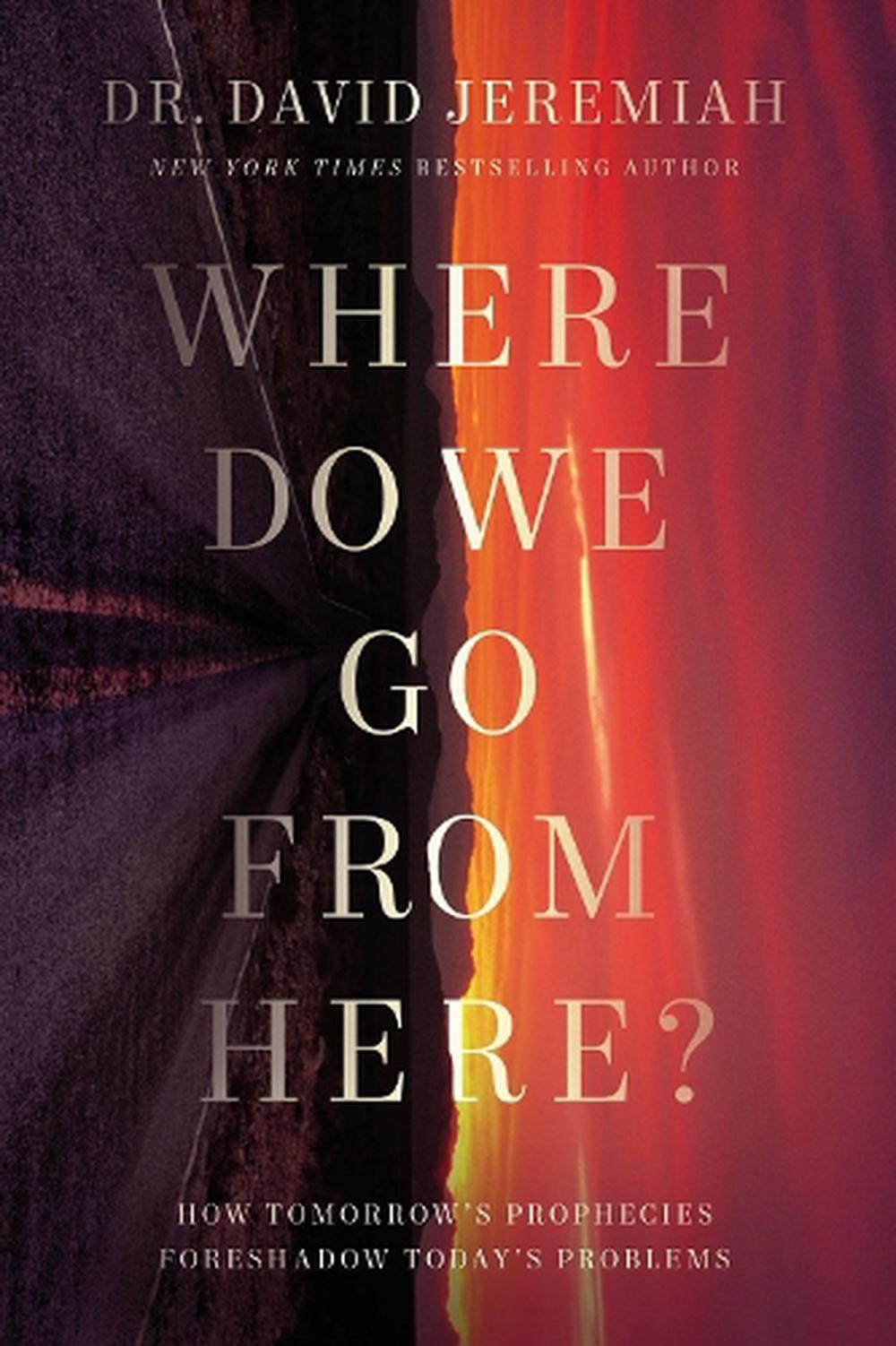Where Do We Go from Here?: How Tomorrow's Prophecies Foreshadow Today's Problems