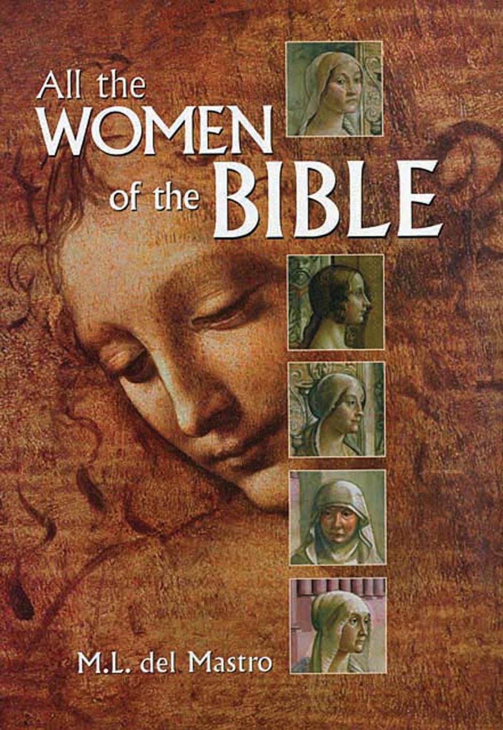 All the Women of the Bible by M.L. Del Mastro (English) Hardcover Book