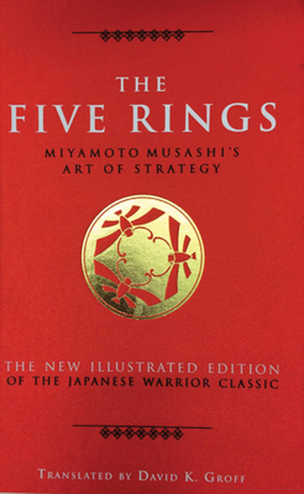 The Five Rings Miyamoto Musashi's Art of Strategy by Musashi Miyamoto
