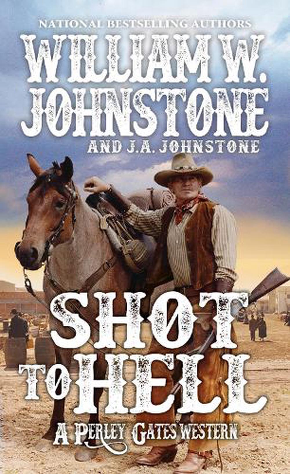 Shot To Hell By William W Johnstone English Paperback Book Free Shipping 9780786043682 Ebay