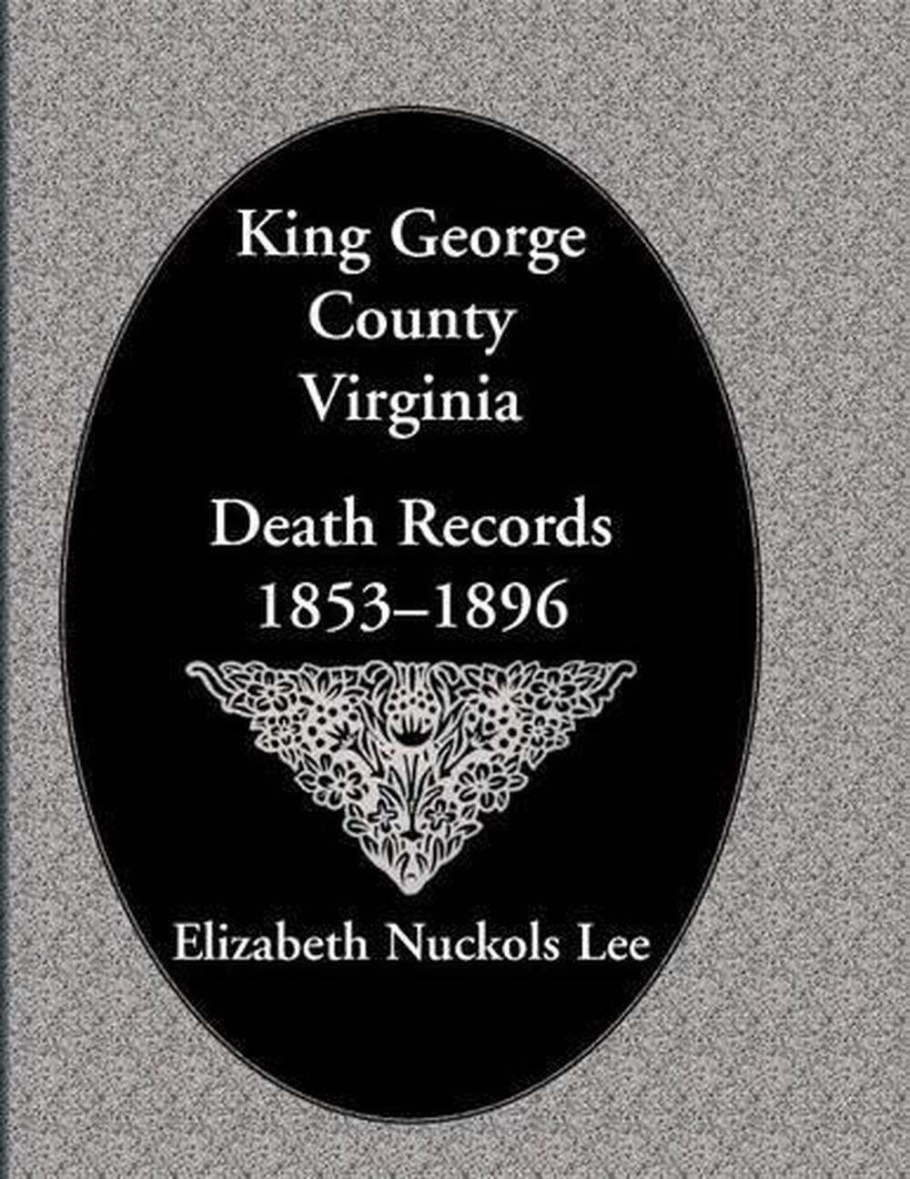 King County, Virginia Death Records, 18531896 by Elizabeth