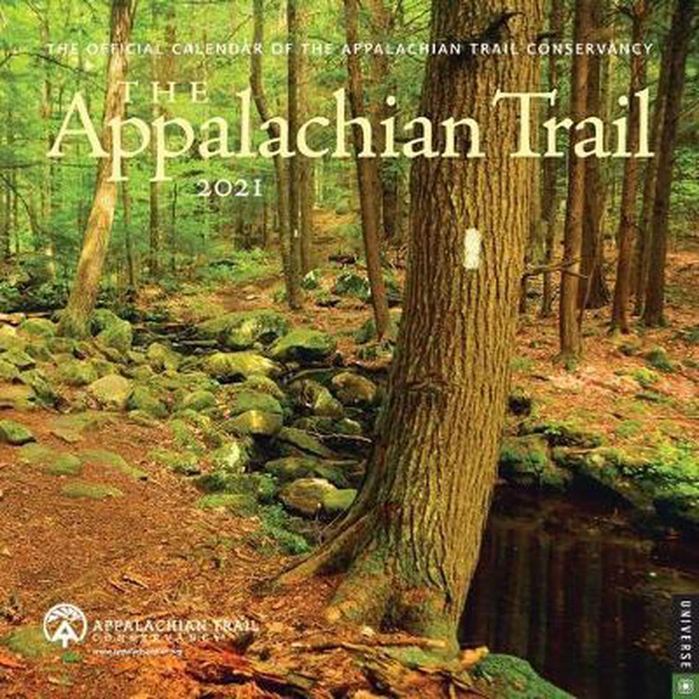 The Appalachian Trail 2021 Wall Calendar by Appalachian Trail