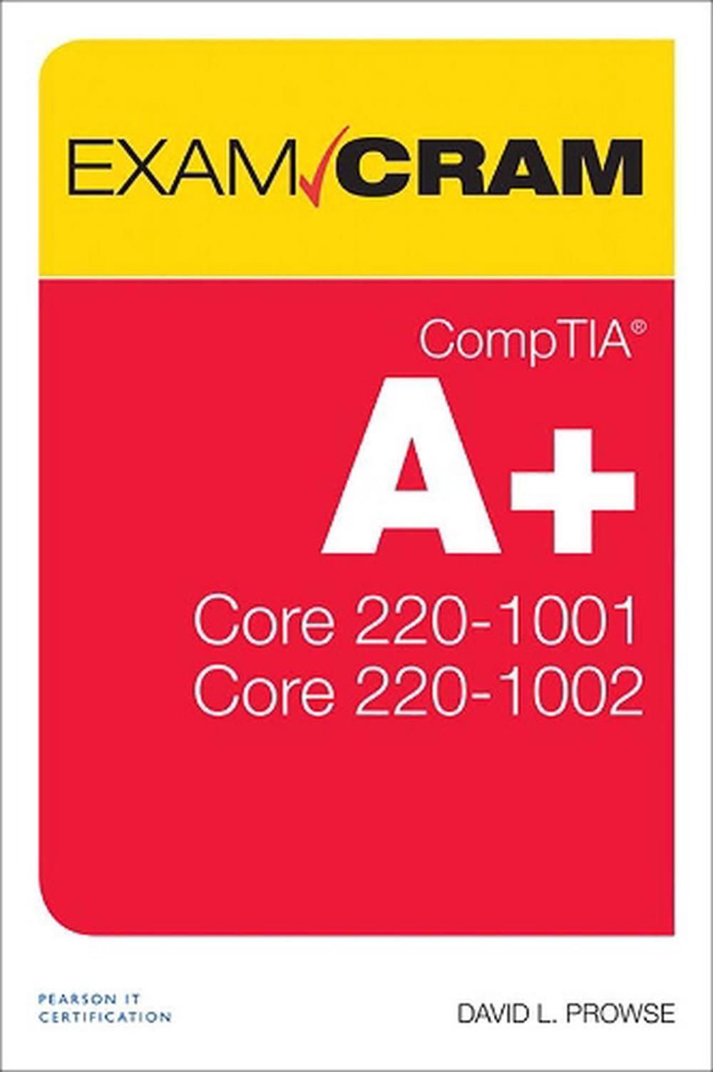 Comptia A+ Core 1 (2201001) and Core 2 (2201002) Exam Cram by David