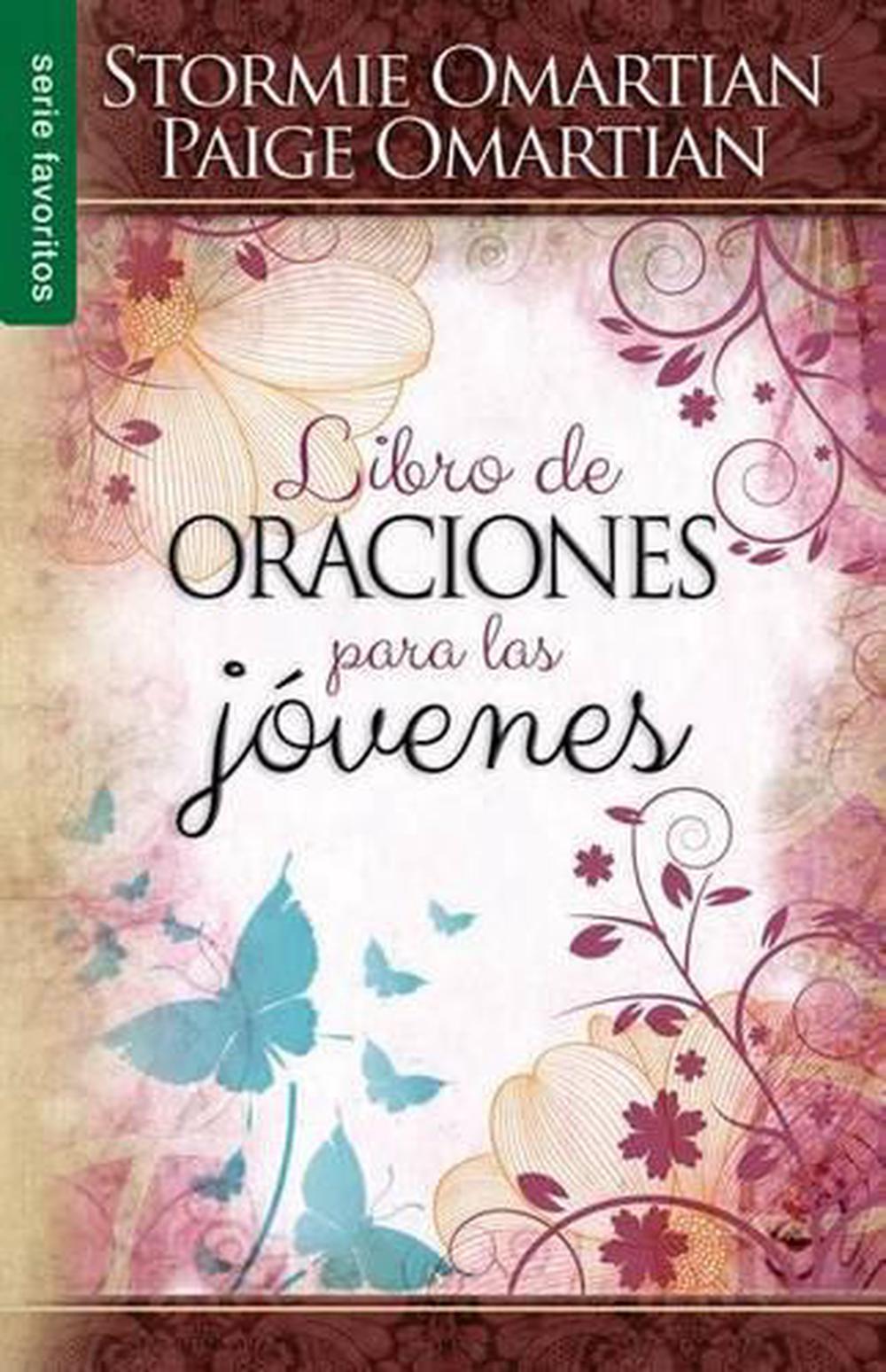 Libro de Oraciones Para las Jovenes by Stormie Omartian