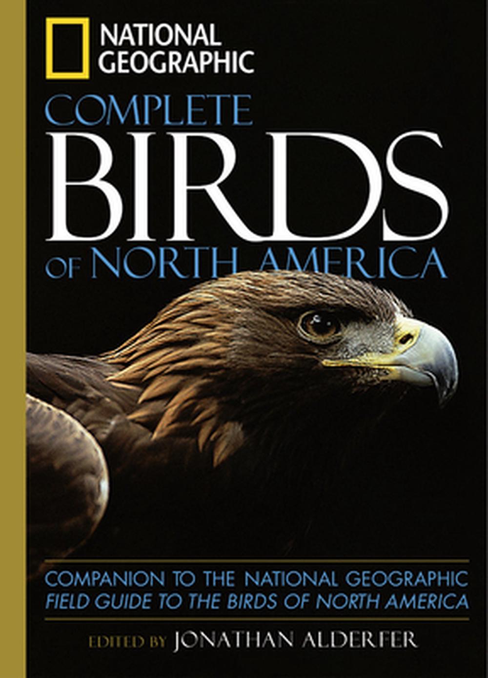 National Geographic Complete Birds of North America by Jonathan K
