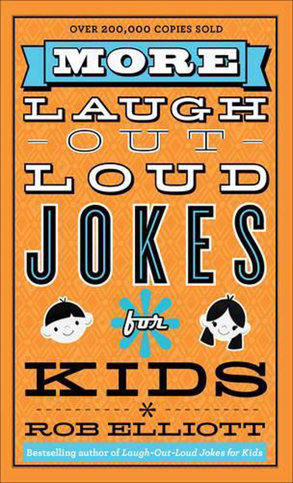 More Laugh Out Loud Jokes For Kids By Rob Elliott English Paperback