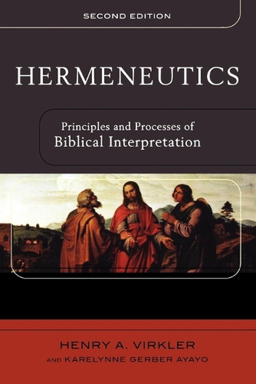 Hermeneutics: Principles And Processes Of Biblical Interpretation By ...