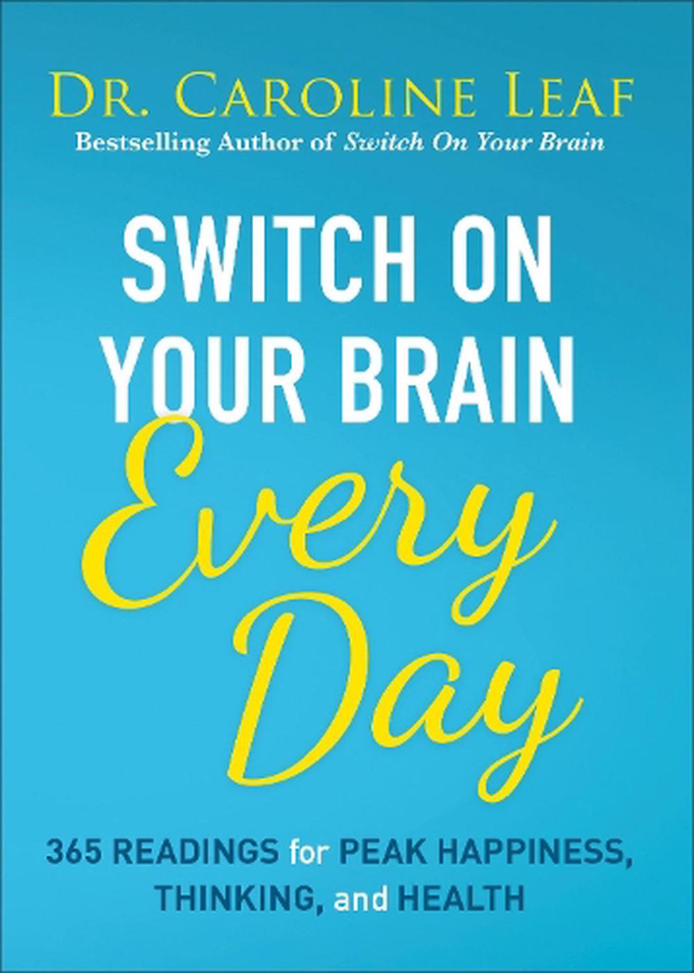 Switch On Your Brain by Caroline Leaf
