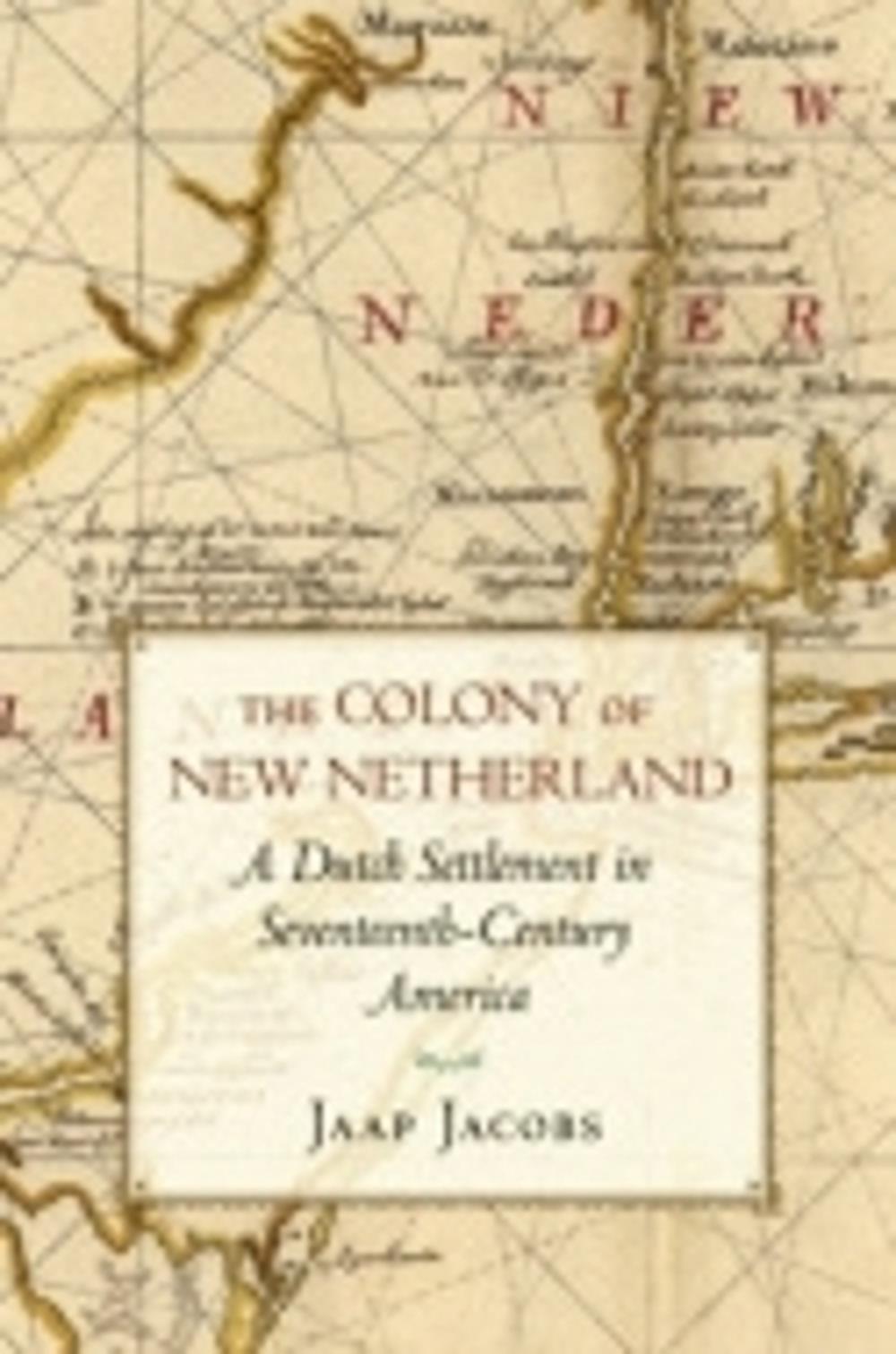 The Colony of New Netherland A Dutch Settlement in SeventeenthCentury America eBay