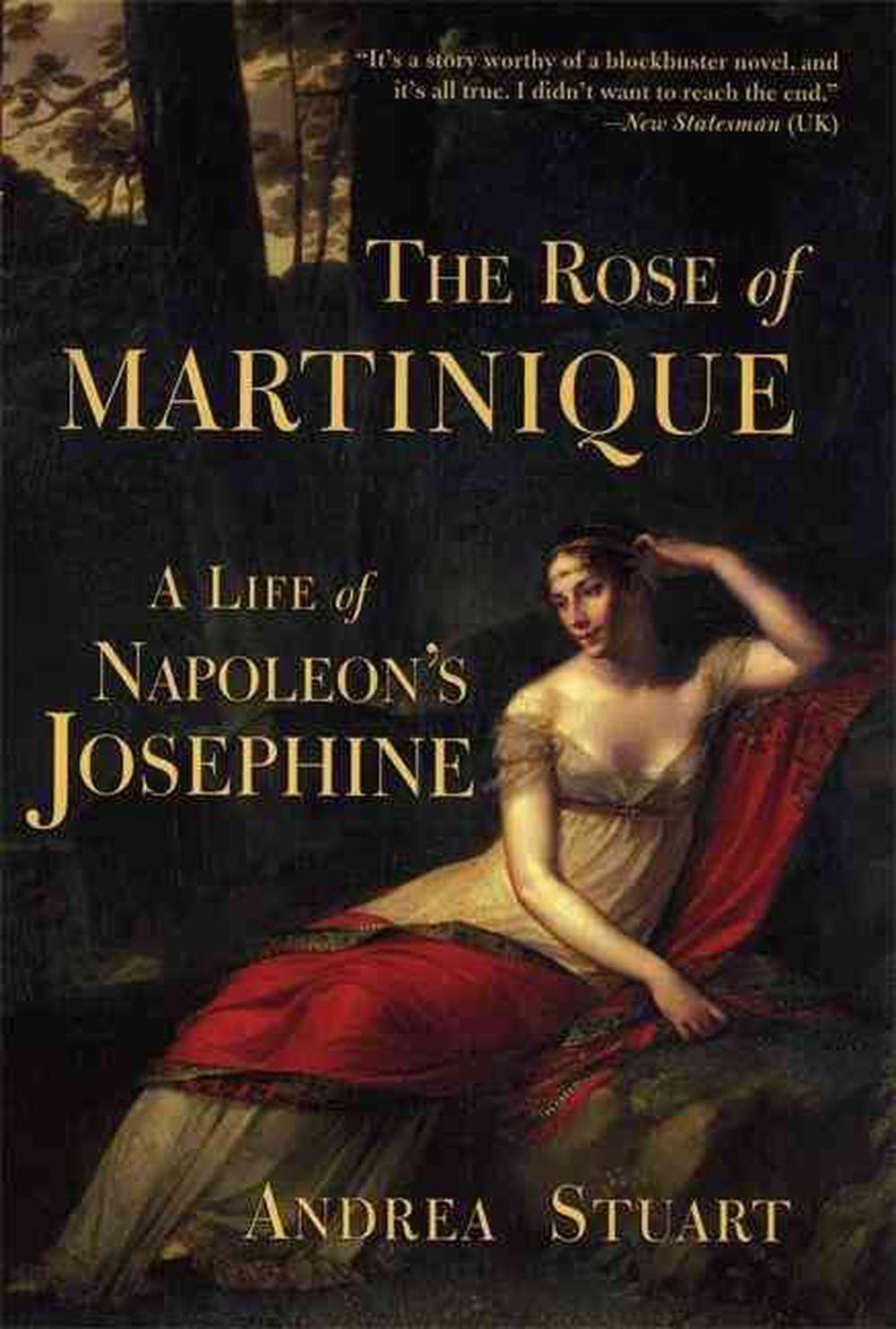 The Rose of Martinique by Andrea Stuart