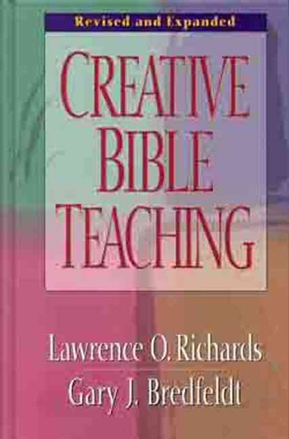 Creative Bible Teaching By Lawrence O Richards English Hardcover creative-bible-teaching-by-lawrence-o-richards-english-hardcover