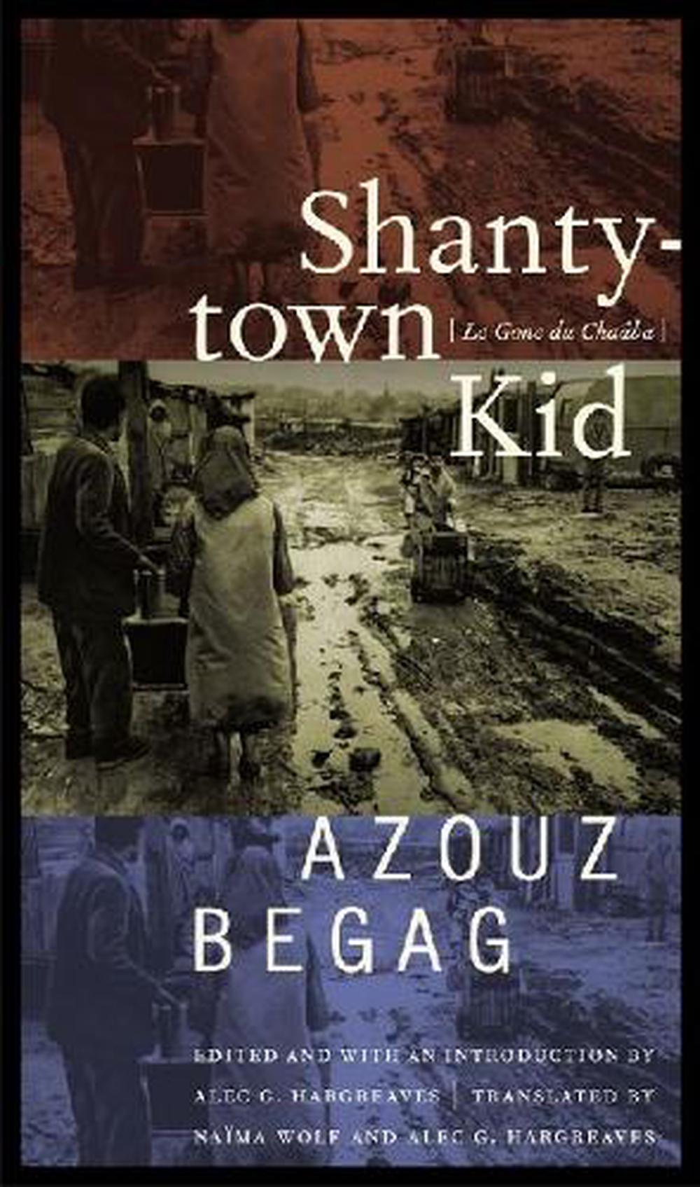 Shantytown Kid Le Gone Du Chaaba by Azouz Begag (English) Paperback Book Free S 9780803262584