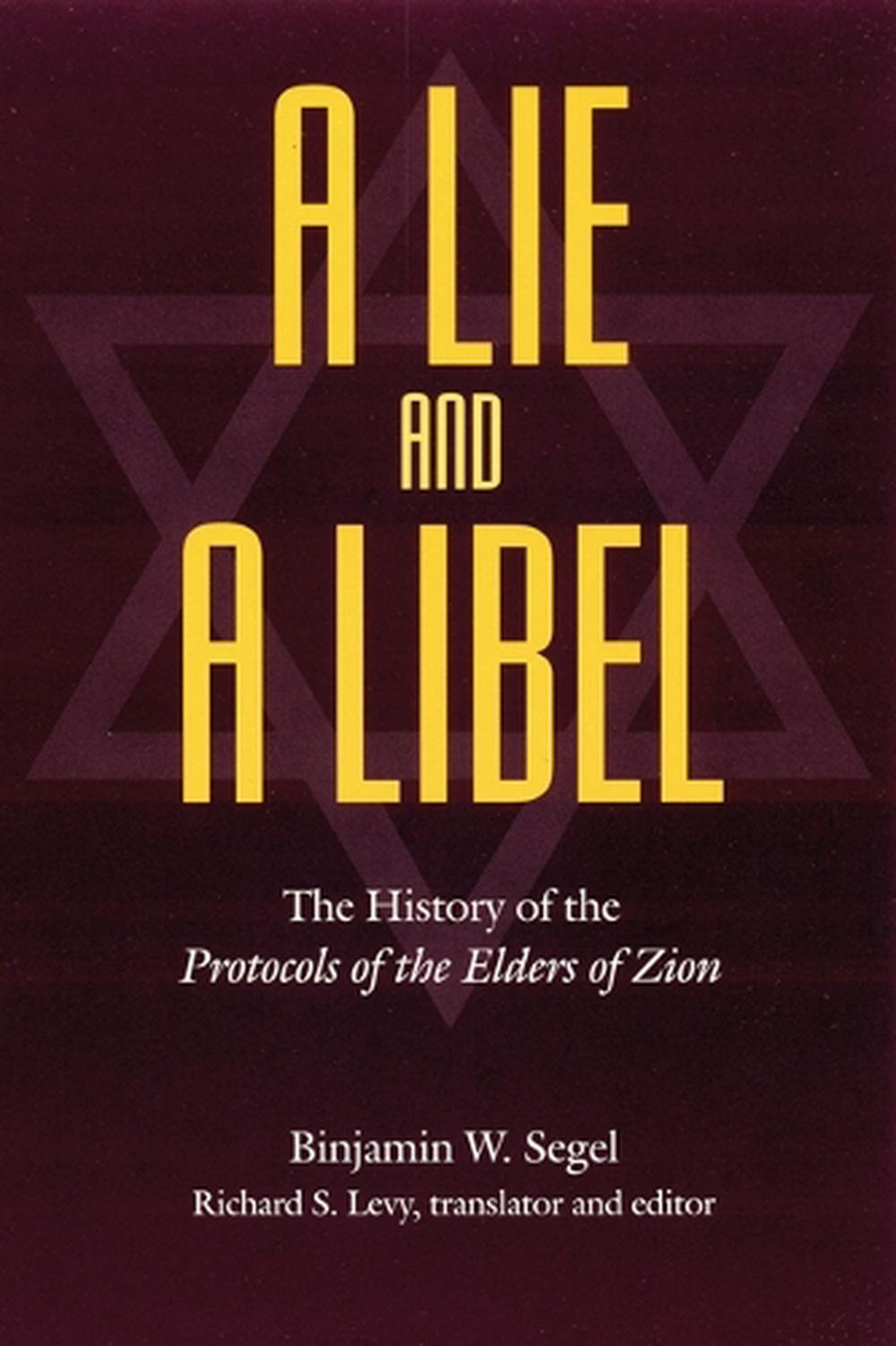A Lie and a Libel The History of the Protocols of the Elders of Zion by Binjami 9780803292451