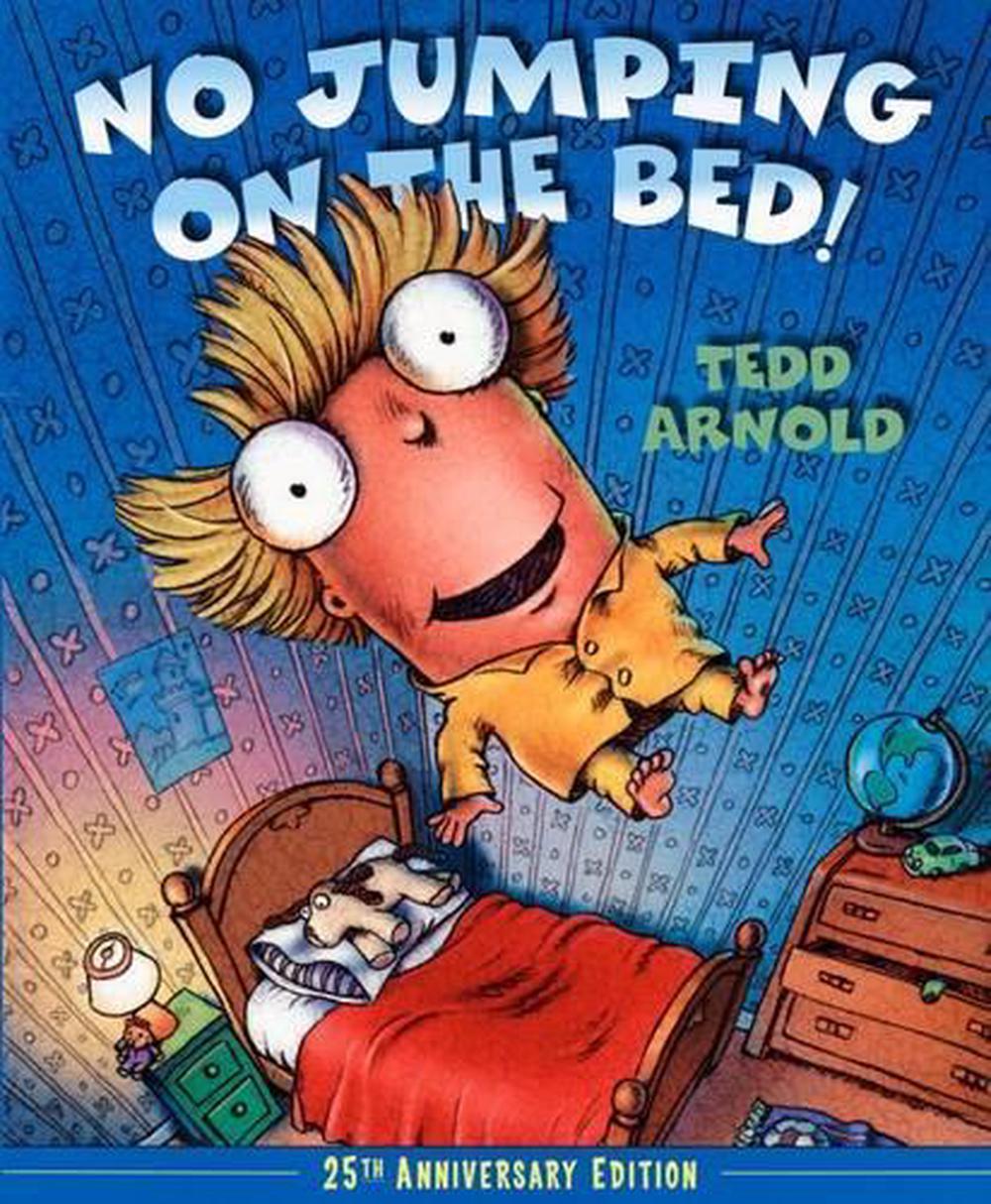 no more jumping on the bed tedd arnold