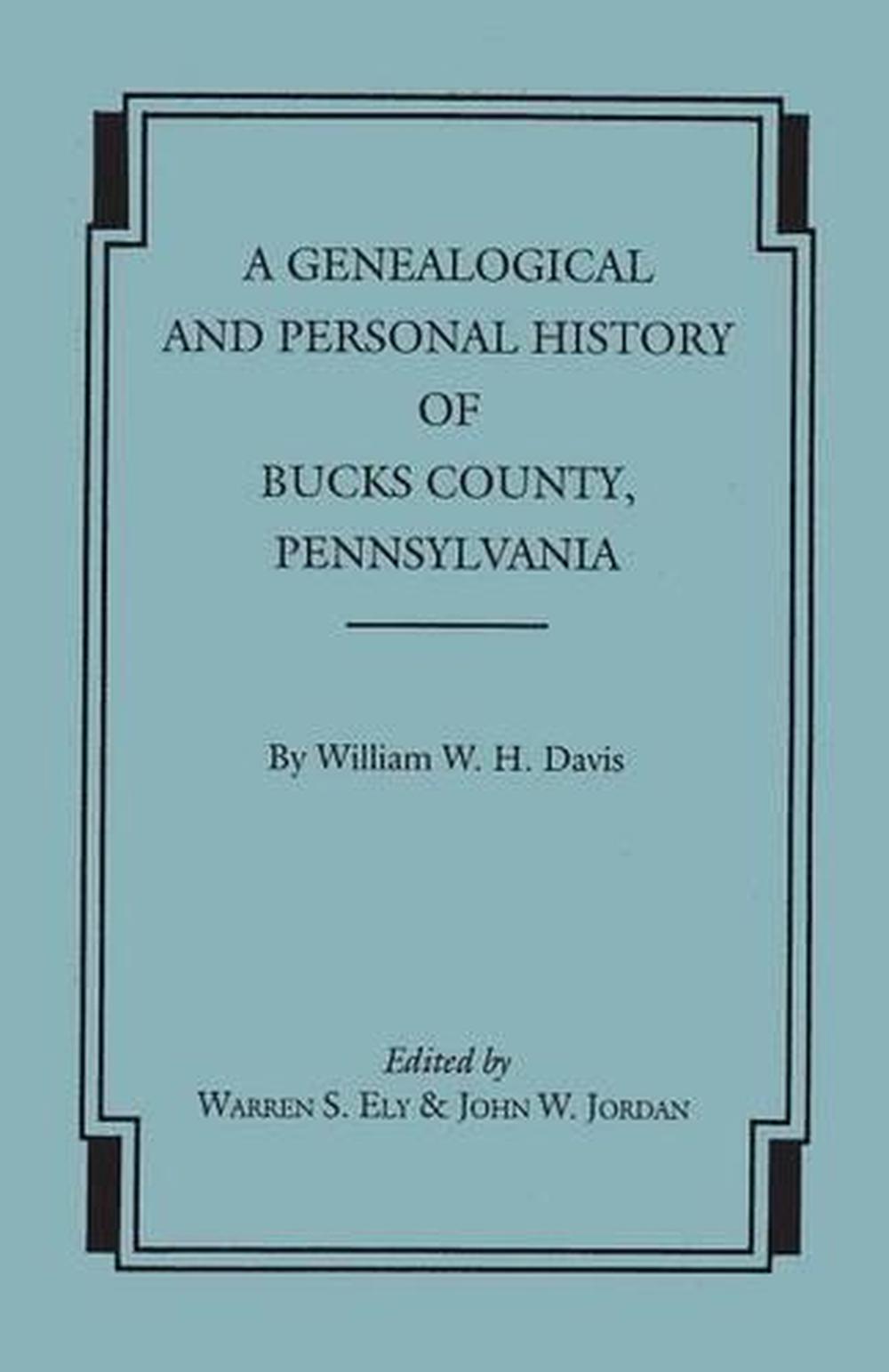 A Genealogical And Personal History Of Bucks County, Pennsylvania By ...