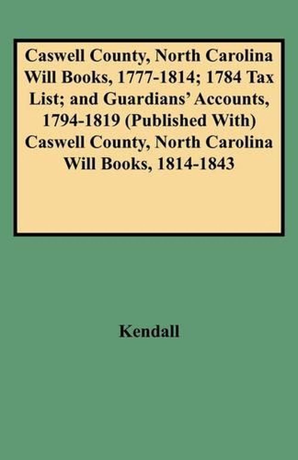 Caswell County, North Carolina Will Books, 17771814; 1784 Tax List