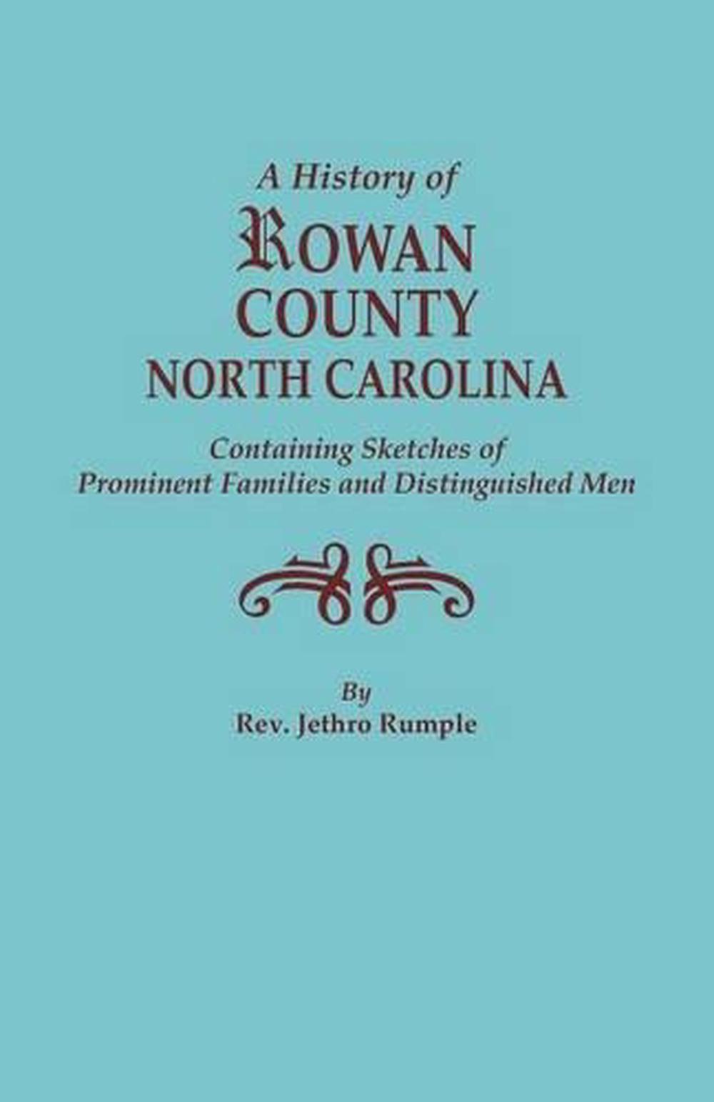 A History of Rowan County, North Carolina, Containing Sketches of
