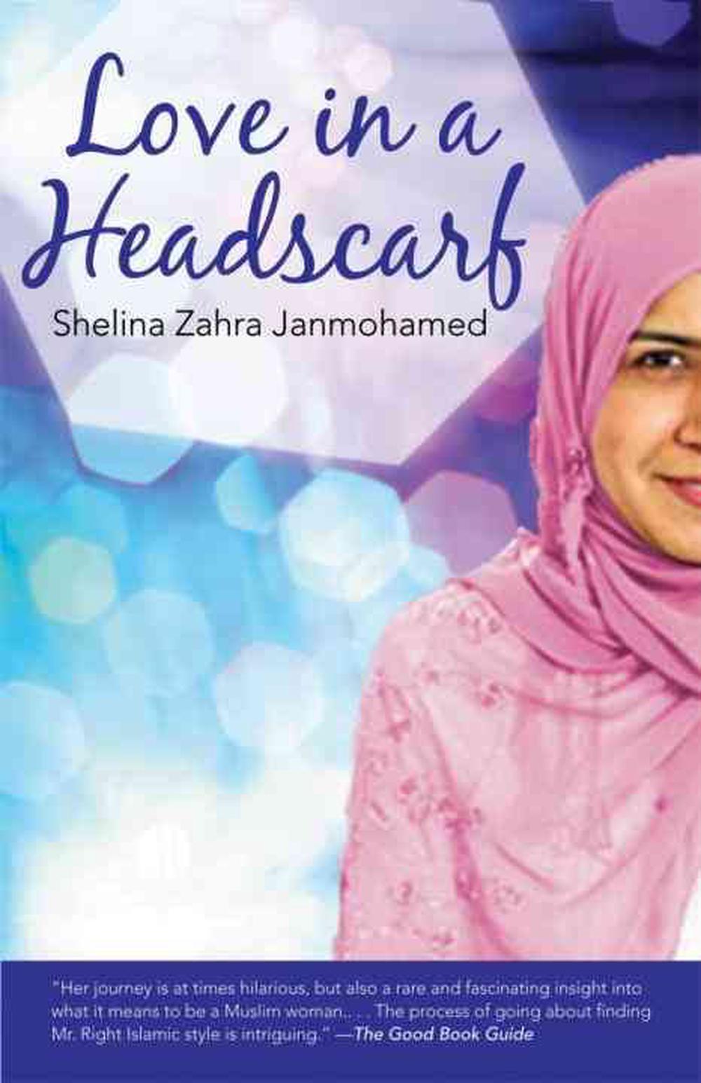 Love in a Headscarf by Shelina Zahra Janmohamed