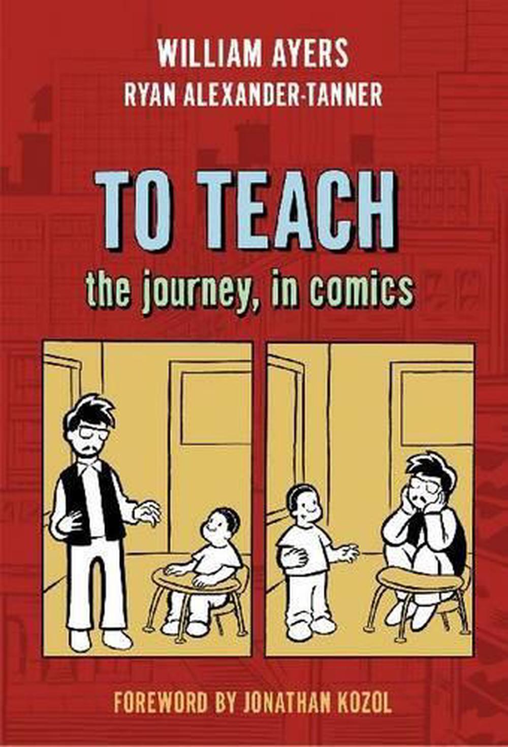 To Teach The Journey, in Comics by William Ayers (English) Paperback
