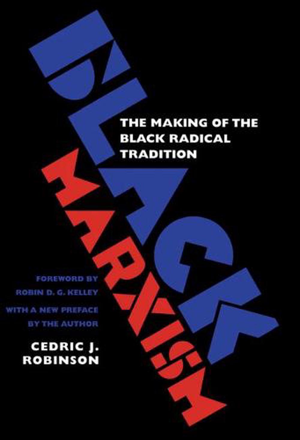 black-marxism-the-making-of-the-black-radical-tradition-by-cedric-j