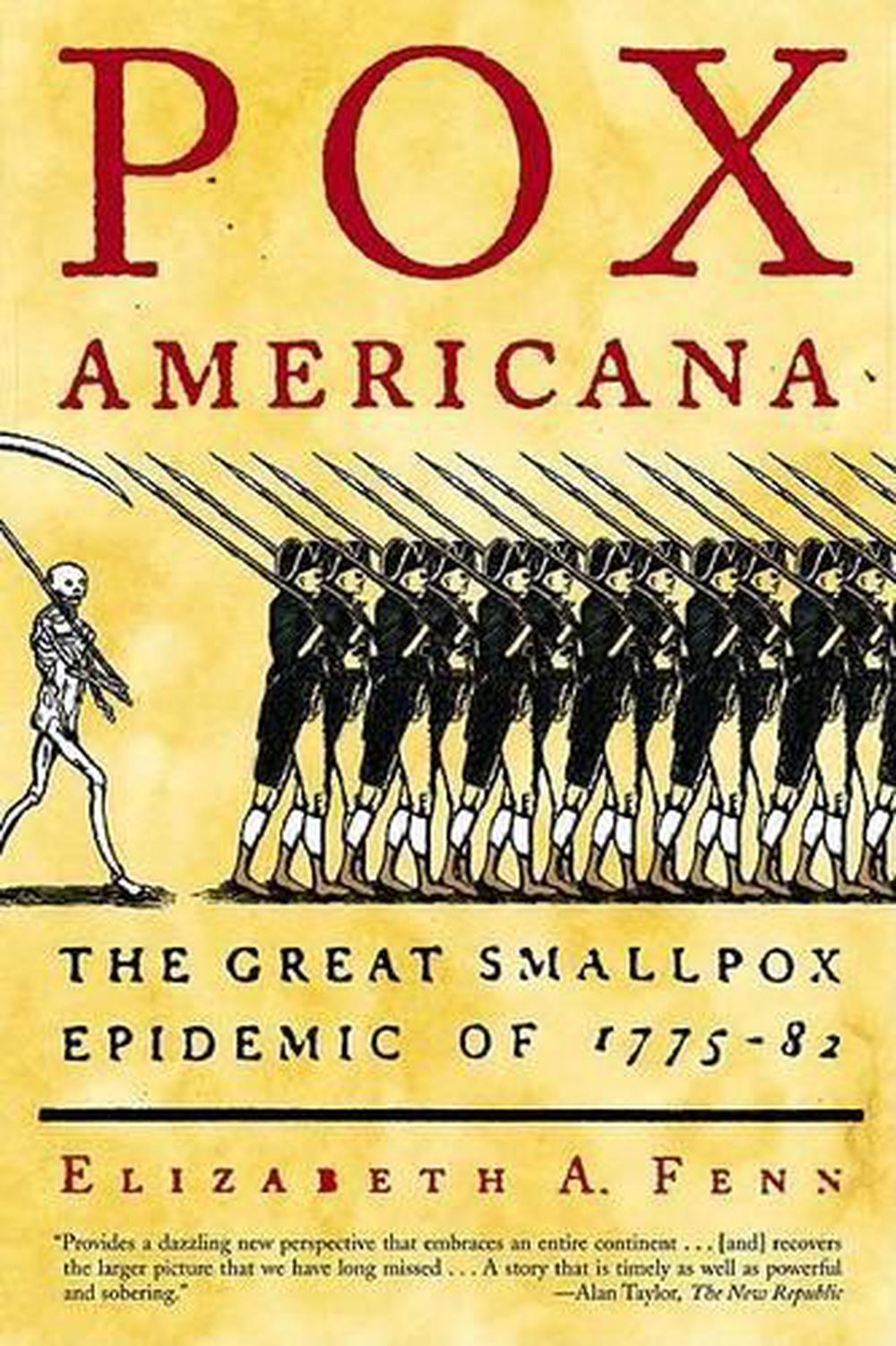 Pox Americana The Great Smallpox Epidemic of 177582 by Elizabeth A. Fenn (Engl 9780809078219