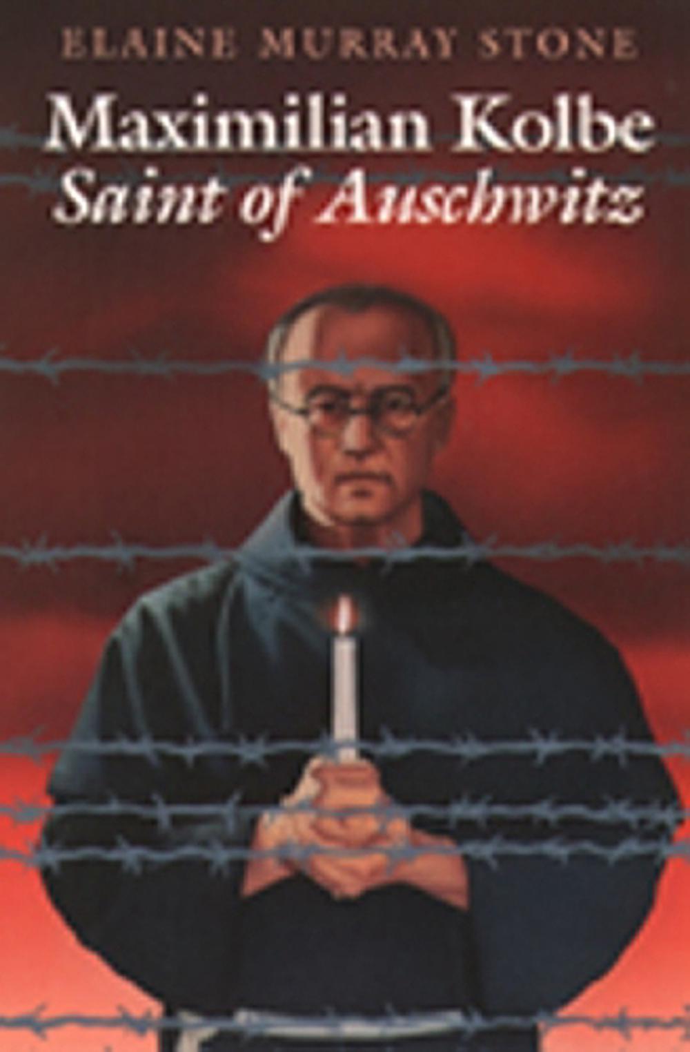 Maximilian Kolbe: Saint Of Auschwitz By Elaine Murray Stone (English ...