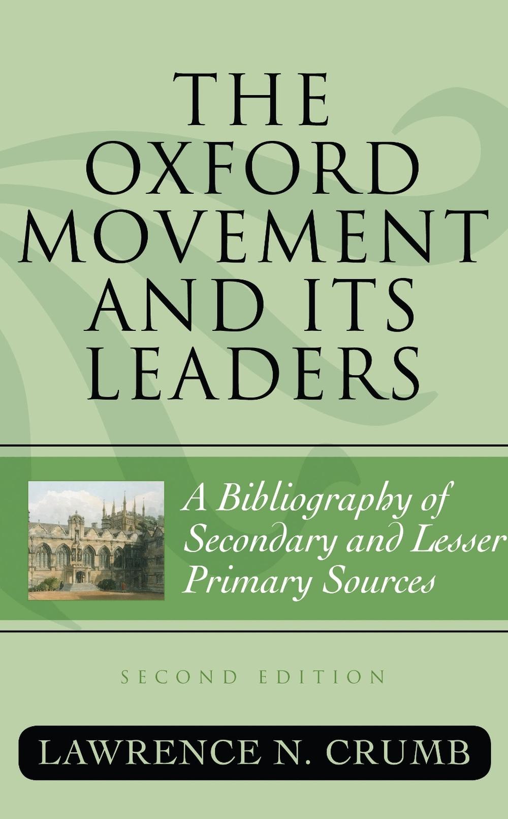 The Oxford Movement And Its Leaders A Bibliography Of Secondary And