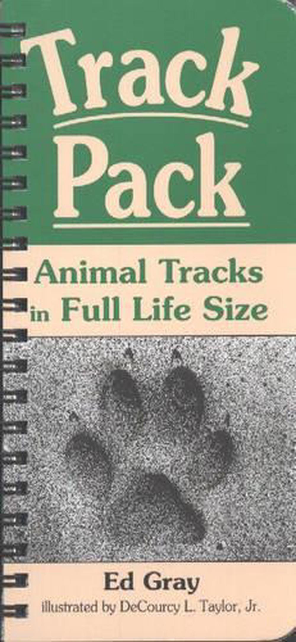 Track Pack Animal Tracks in Full Life Size by Ed Gray (English