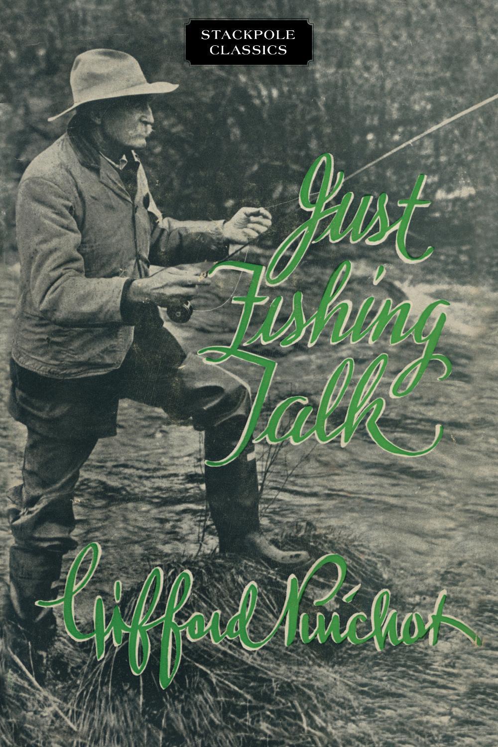 Just Fishing Talk by Gifford Iii Pinchot Paperback Book Free Shipping