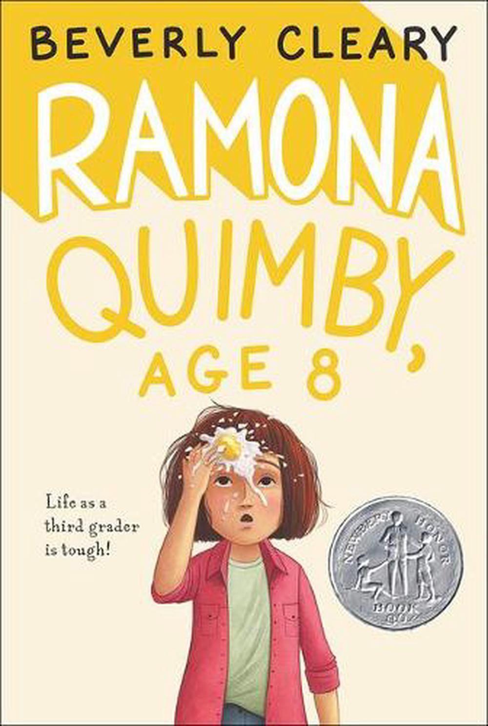 Ramona Quimby, Age 8 by Beverly Cleary Ramona Quimby, Age 8 by Beverly Cleary