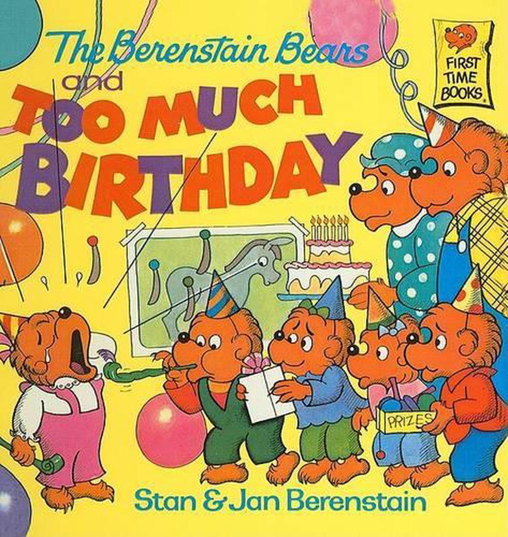 The Berenstain Bears and Too Much Birthday by Stan Berenstain (English ...