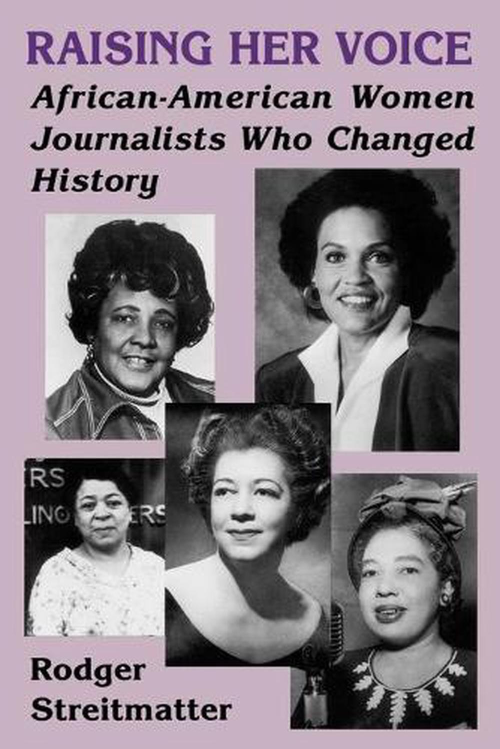 Raising Her Voice-pa: African-american Women Journalists Who Changed 