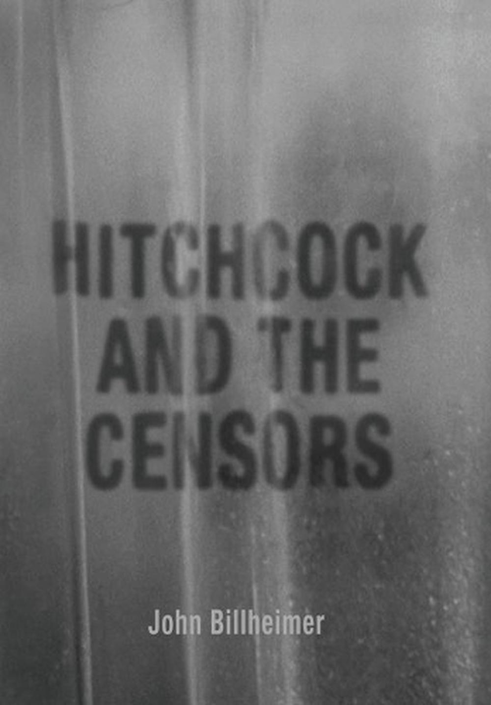 Hitchcock And The Censors By John Billheimer English Hardcover Book