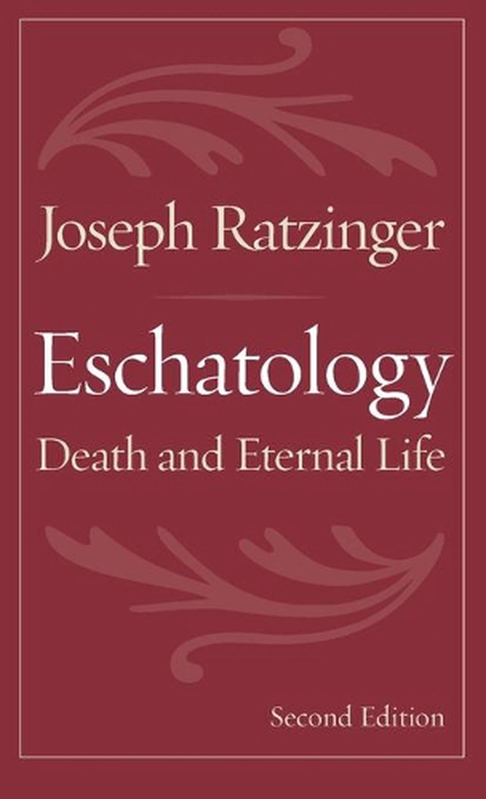 Eschatology Death and Eternal Life by Joseph Ratzinger (English) Paperback Book 9780813215167