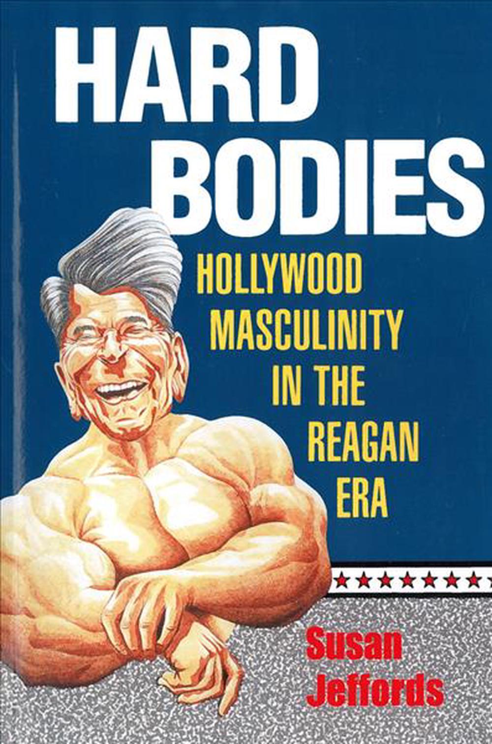 Hard Bodies Hollywood Masculinity in the Reagan Era by Susan Jeffords (English) eBay