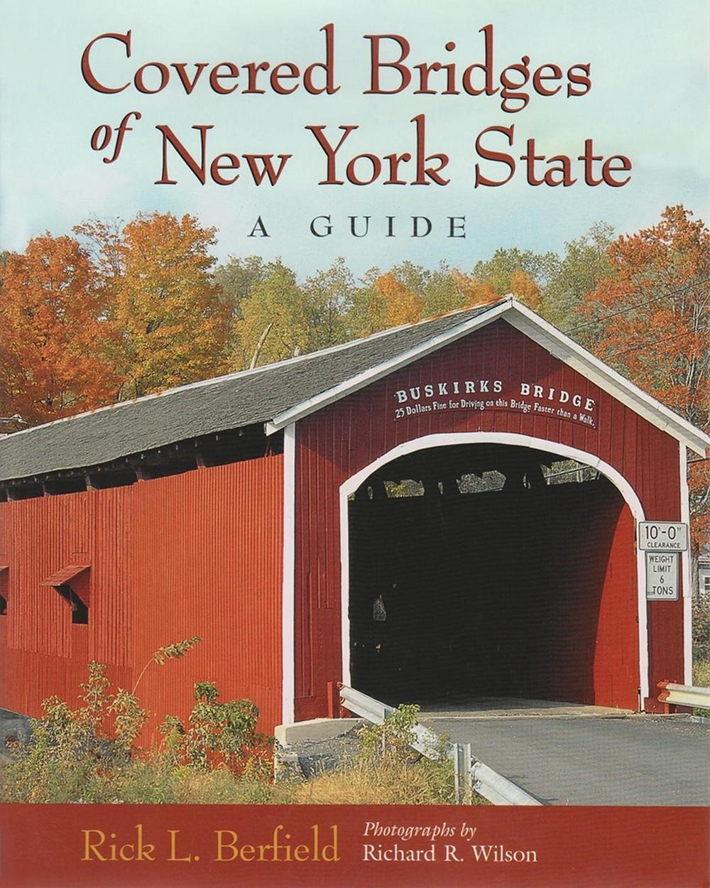 Covered Bridges of New York State A Guide by Rick L. Berfield (English) Paperba 9780815607489
