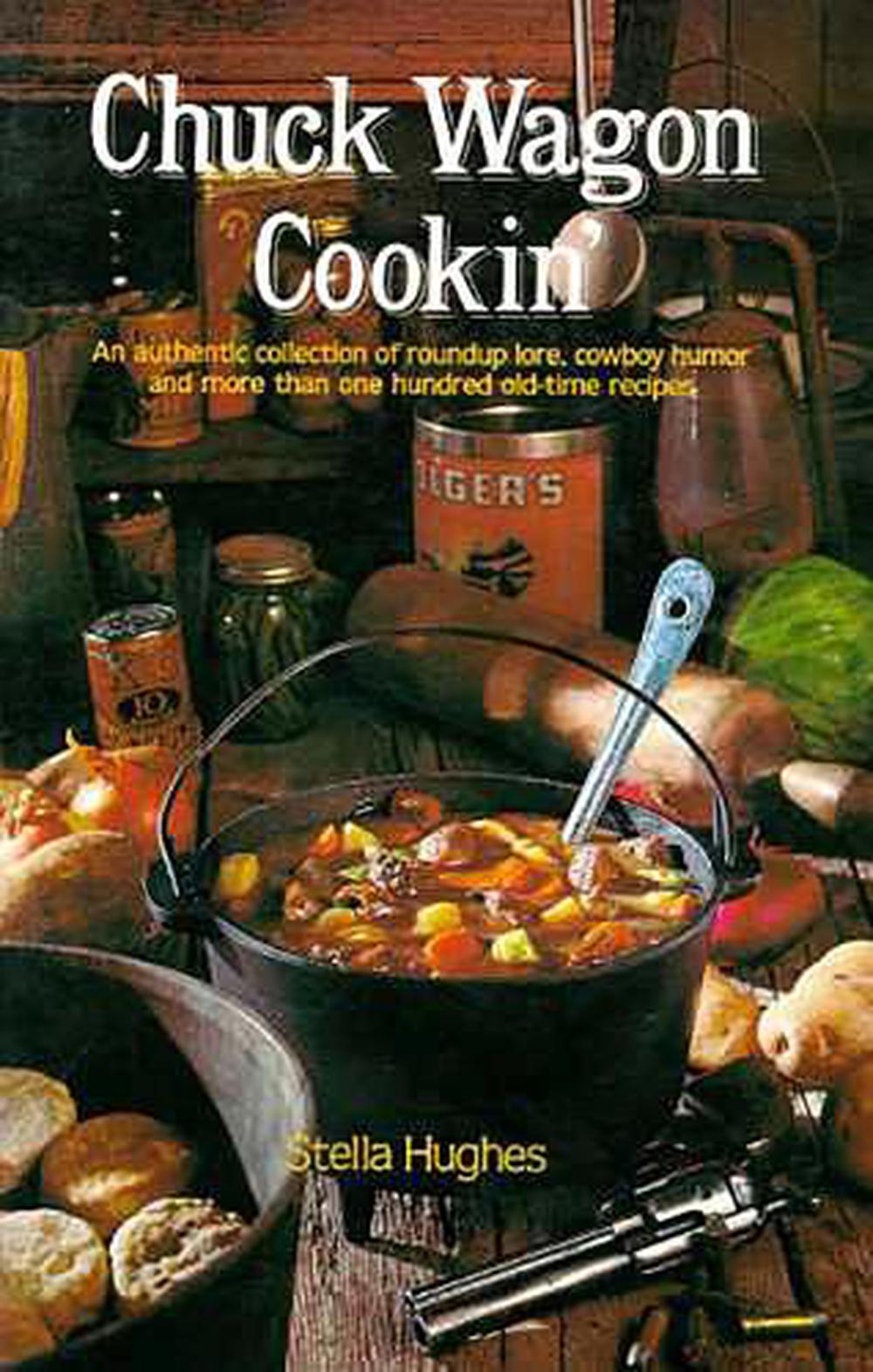 Chuck Wagon Cookin' by Stella Hughes (English) Paperback Book Free ...