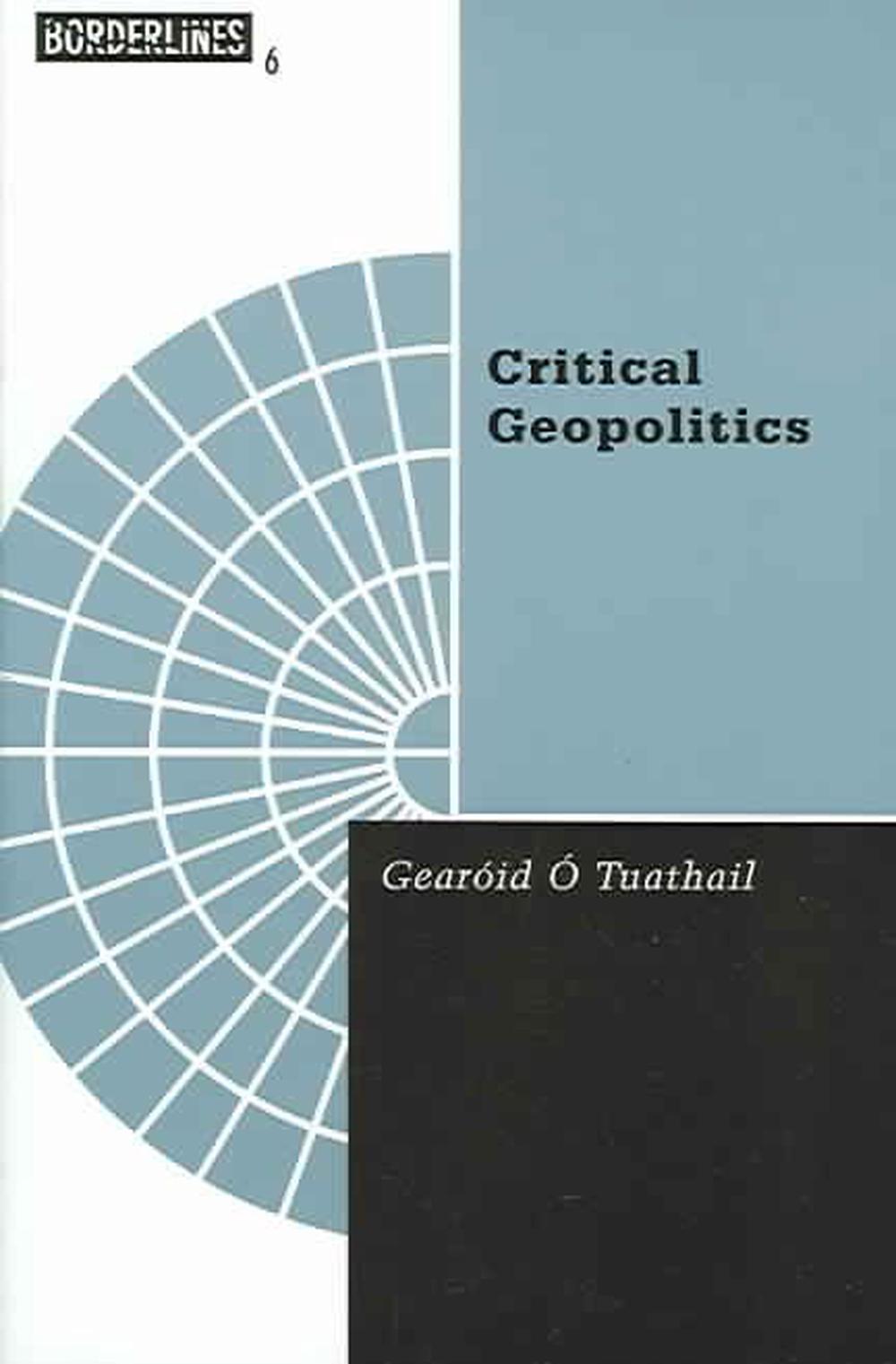 Critical Geopolitics By Gearoid O. Tuathail (English) Paperback Book ...