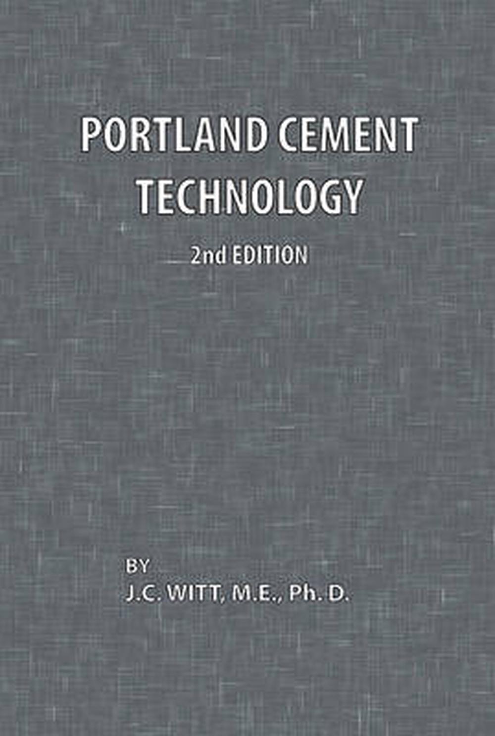 Portland Cement Technology 2nd Edition by J.C. Witt (English) Paperback