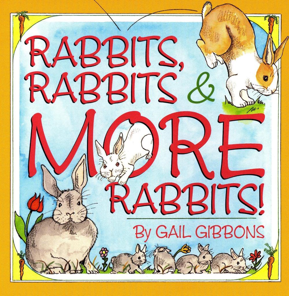 Rabbits, Rabbits & More Rabbits! by Gail Gibbons (English) Paperback
